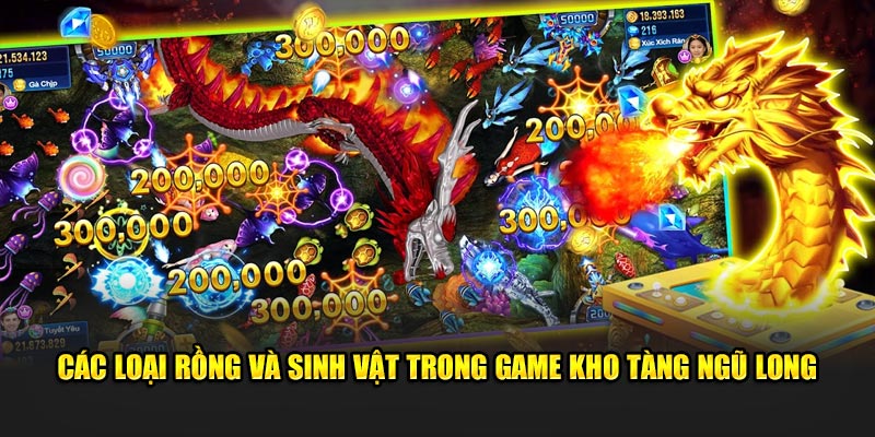 Các loại rồng và sinh vật trong game kho tàng ngũ long