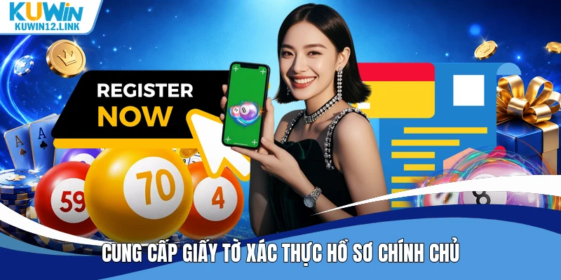 Cung cấp giấy tờ xác thực hồ sơ chính chủ