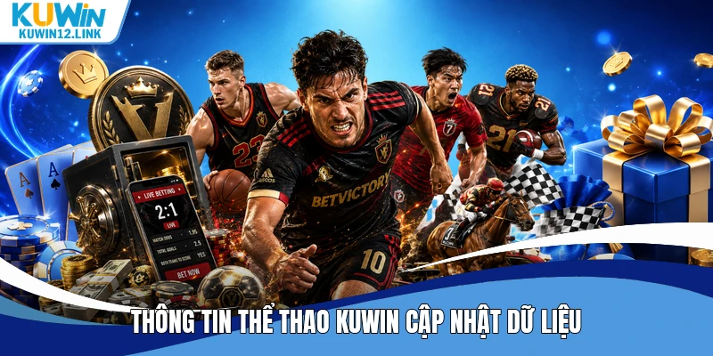 Thông tin thể thao Kuwin cập nhật dữ liệu